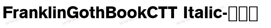FranklinGothBookCTT Italic字体转换